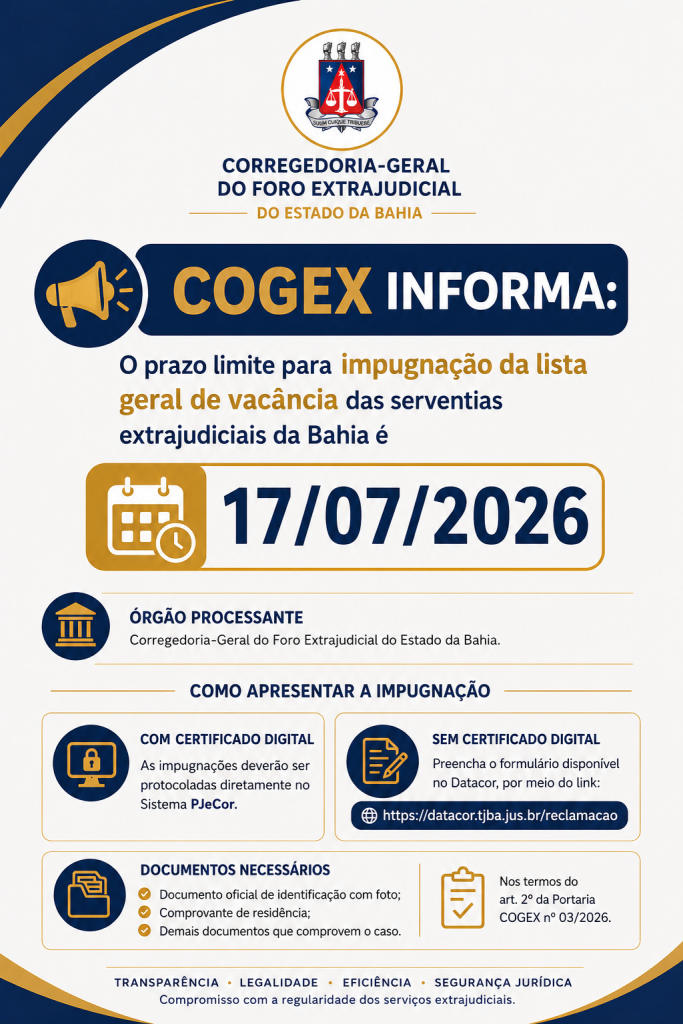 Corregedoria-Geral do Foro Extrajudicial divulga prazo limite para impugnação da Lista Geral de Vacância das…