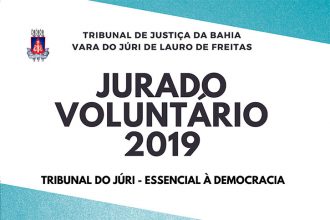 Campanha Jurado Voluntário da Vara do Júri da Comarca de Lauro de Freitas encerra inscrições nesta terça-feira (30)  