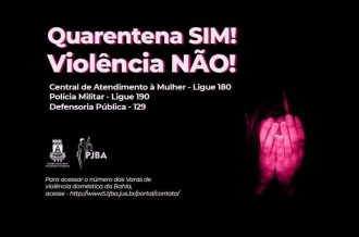 Violência doméstica: Defensoria Pública da Bahia faz alerta sobre queda no número de denúncias durante quarentena  