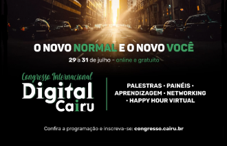 Congresso Internacional Digital Cairu: “O novo normal e o novo você”  