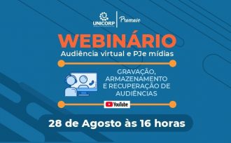 Seminário Virtual sobre funcionalidades do PJe Mídias acontece no dia 28 de agosto; inscreva-se  