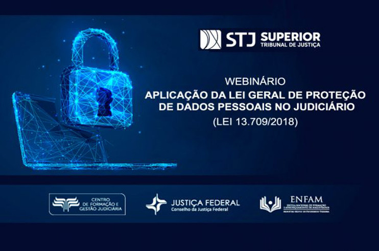 Webinário sobre a aplicação da Lei Geral de Proteção de Dados Pessoais no Poder Judiciário  