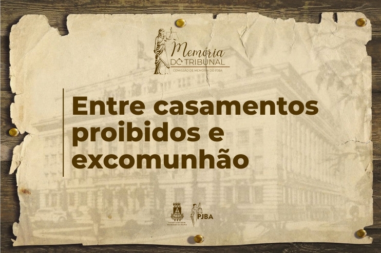Entre casamentos proibidos e excomunhão  