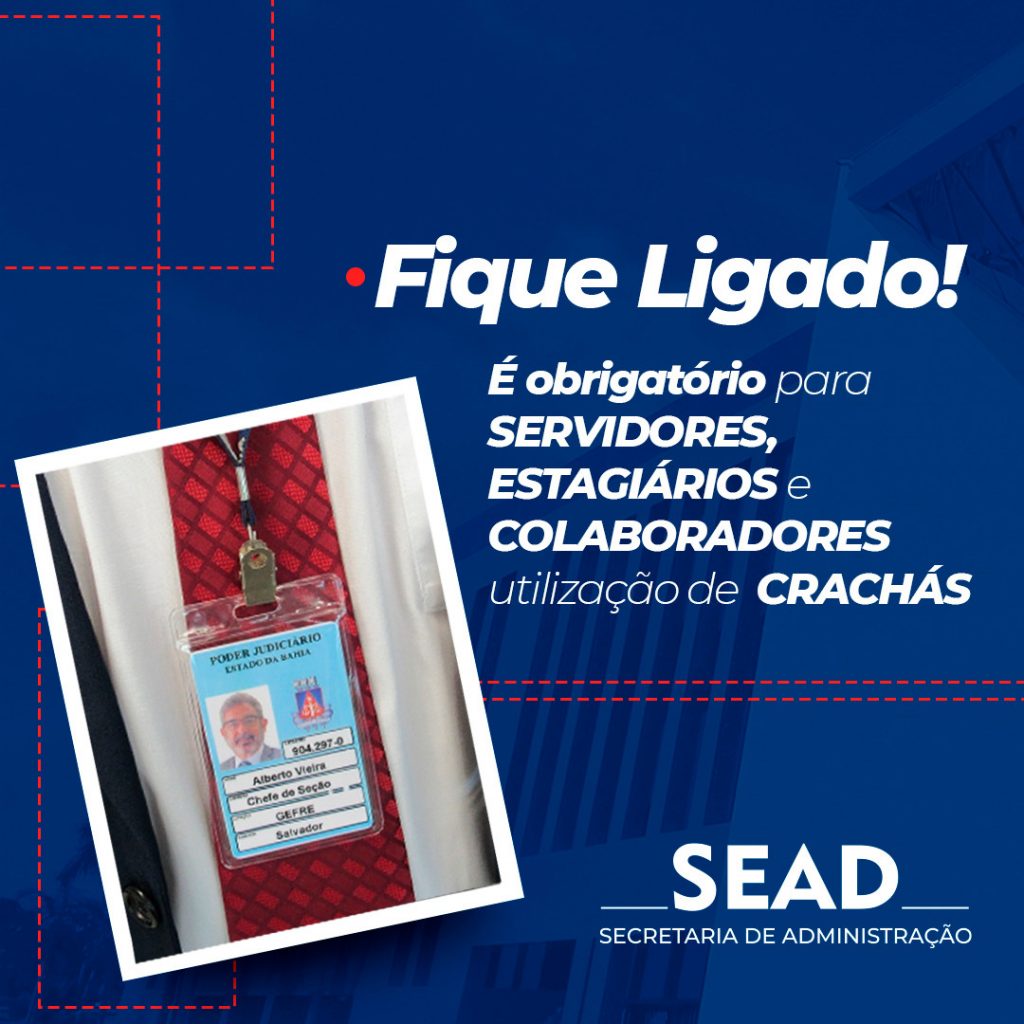 SEAD relembra a necessidade de servidores, estagiários e colaboradores utilizarem crachá