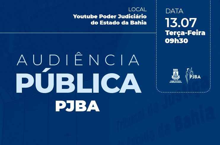 PJBA realiza Audiência Pública, dia 13/07, para discutir as Metas Nacionais propostas pelo CNJ para 2022  