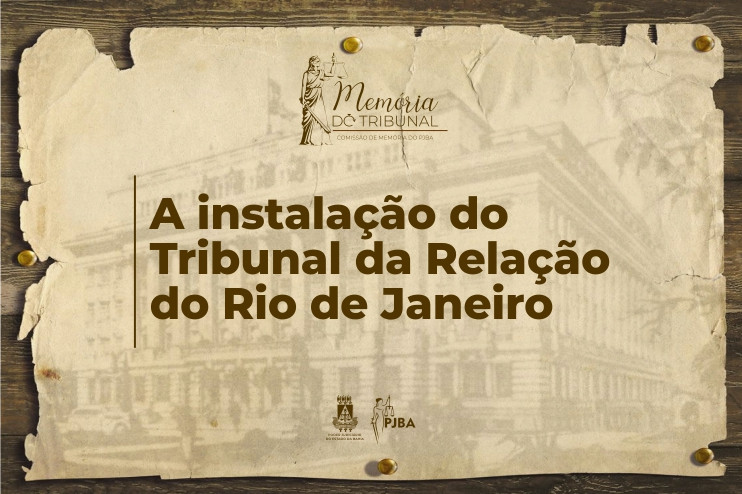 A instalação do Tribunal da Relação do Rio de Janeiro  