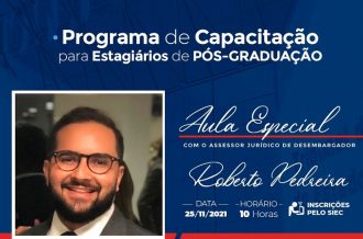 Estagiários de Pós-Graduação: Próxima aula do Programa de Capacitação ocorre dia 25/11; inscrições abertas  