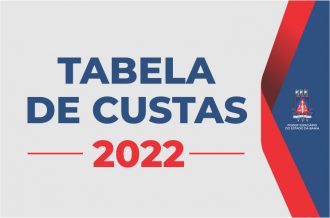 Nova Tabela de Custas, Taxas e Emolumentos entra em vigor a partir do dia 01/22; confira  