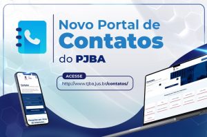 Nova página de contatos do site institucional facilita a busca por informações das unidades judiciais e administrativas do PJBA   