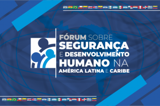 Inscrições para o Fórum sobre Segurança e Desenvolvimento Humano na América Latina e Caribe seguem abertas até as 17h desta sexta-feira (8)  