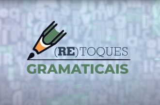 (Re)toques Gramaticais: Projeto traz dicas sobre o uso correto da Língua Portuguesa  