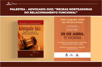 Desembargador João Augusto Pinto palestra sobre a 3ª edição do livro “Advogado-Juiz: Regras Norteadoras do Relacionamento Funcional" nesta sexta-feira (29)  