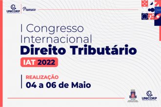 I Congresso Internacional de Direito Tributário – Novos Horizontes da Tributação ocorre entre os dias 4 e 6 de maio em Trancoso; inscreva-se para acompanhar on-line  