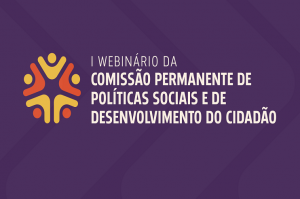 CNJ realizará “I Webinário da Comissão Permanente de Políticas Sociais e de Desenvolvimento do Cidadão"  