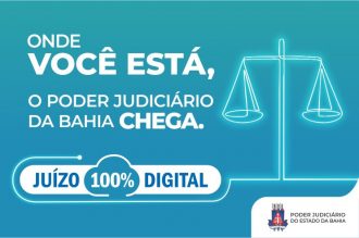 PJBA avança na implantação do Juízo 100% Digital; solicitação para o processo tramitar exclusivamente de forma eletrônica é simples e fácil  