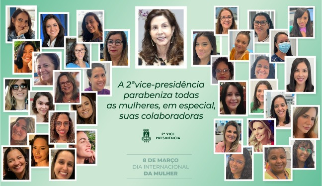 DIA INTERNACIONAL DA MULHER: UMA HOMENAGEM ÀS MULHERES DA 2ª VICE-PRESIDÊNCIA  
