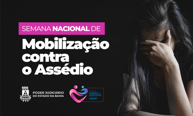 Semana Nacional de Mobilização contra o Assédio: TJBA promove curso para gestores de 10 a 12/05  