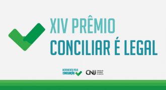 TJBA informa que seguem abertas as inscrições para o XIV Prêmio Conciliar é Legal do CNJ  