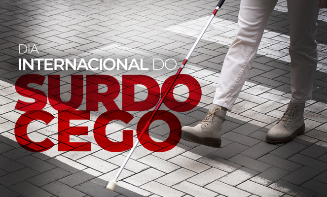Dia internacional da Surdocegueira: TJBA ressalta a importância da inclusão  
