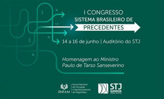 STJ e a Enfam realizam o I Congresso Sistema Brasileiro de Precedentes nos dias 14, 15 e 16 de junho  