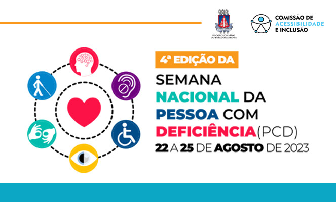 TJBA promove ações para a Semana Nacional da Pessoa com Deficiência de 22 a 25/08  