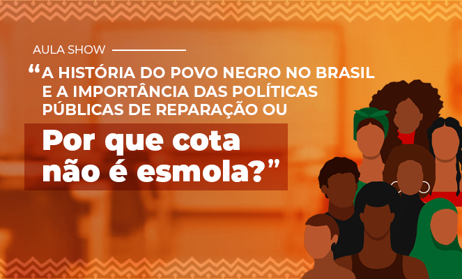 Inscrições para a aula “A história do povo negro no Brasil e a importância das políticas públicas de reparação ou Por que cota não é esmola?”, promovidas pelo TJBA, encerram no dia 23/11   