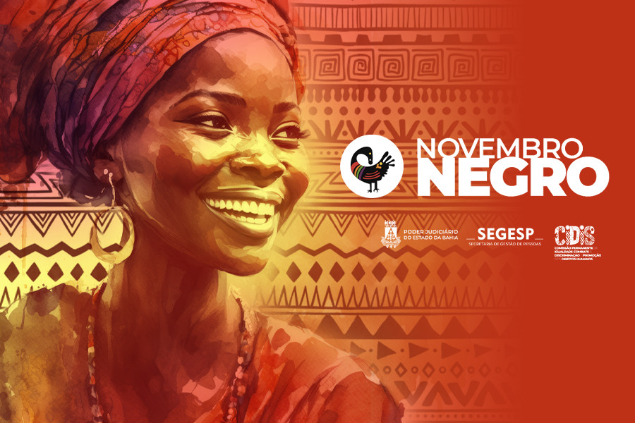 Campanha Novembro Negro no TJBA reúne grandes nomes da luta antirracista; evento conta com a presença da ex-ministra Matilde Ribeiro  