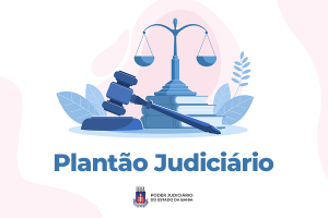 ilustrativa, com a balança e o martelo da justiça e o texto “Plantão Judiciário” [fim da descrição]. 