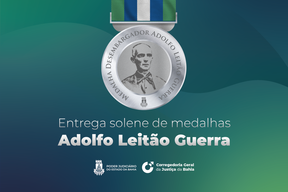 No próximo dia 26 de janeiro, Corregedoria Geral do TJBA entrega a medalha Adolfo Leitão Guerra  