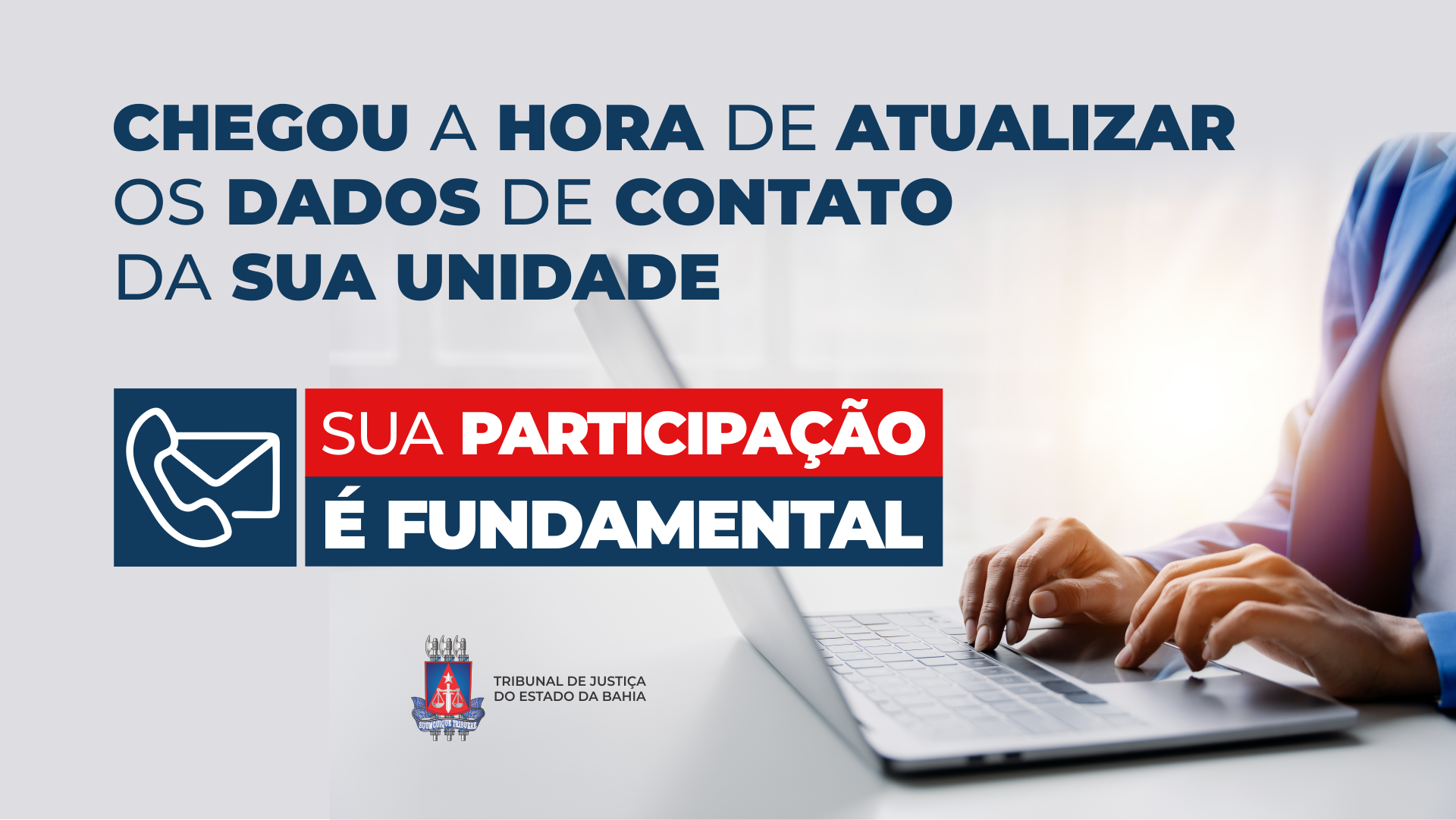 Comissão do TJBA convoca unidades para atualização de dados de contato; preencha o formulário até 8 de março  
