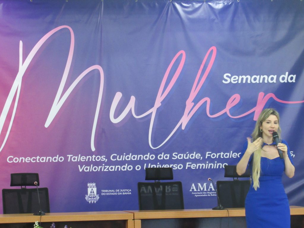 TJBA encerra a Semana da Mulher; evento promoveu debates multidisciplinares sobre o universo feminino   
