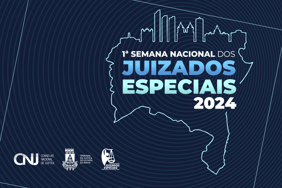 TJBA institui Semana Nacional dos Juizados Especiais   