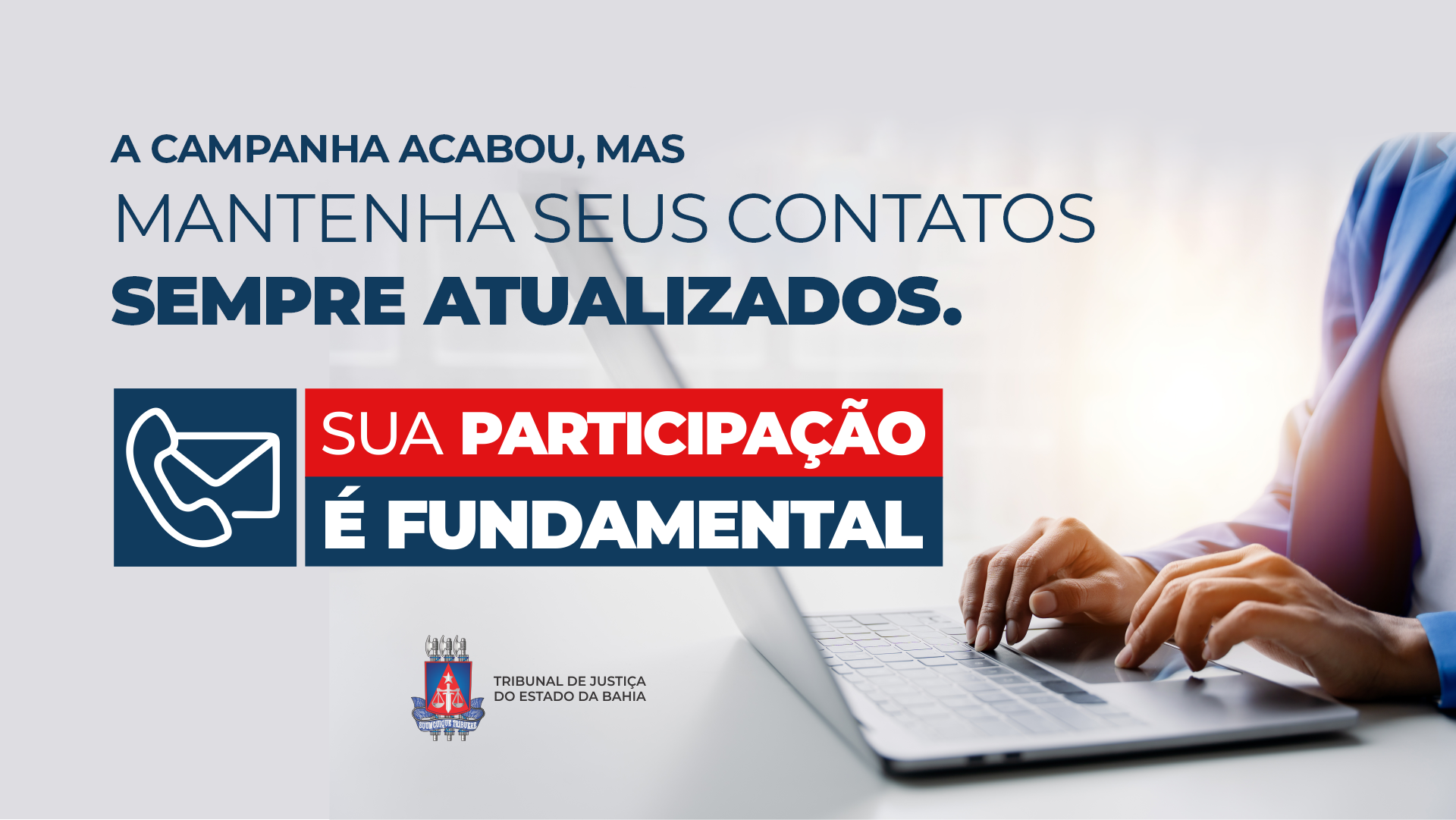Unidades devem manter seus dados de contato atualizados mesmo após o período da campanha  