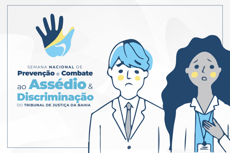 Semana de Prevenção ao Assédio: TJBA promove Curso de Gestão de Combate de Condutas Assediosas e Discriminatórias, exclusivo para magistrados     