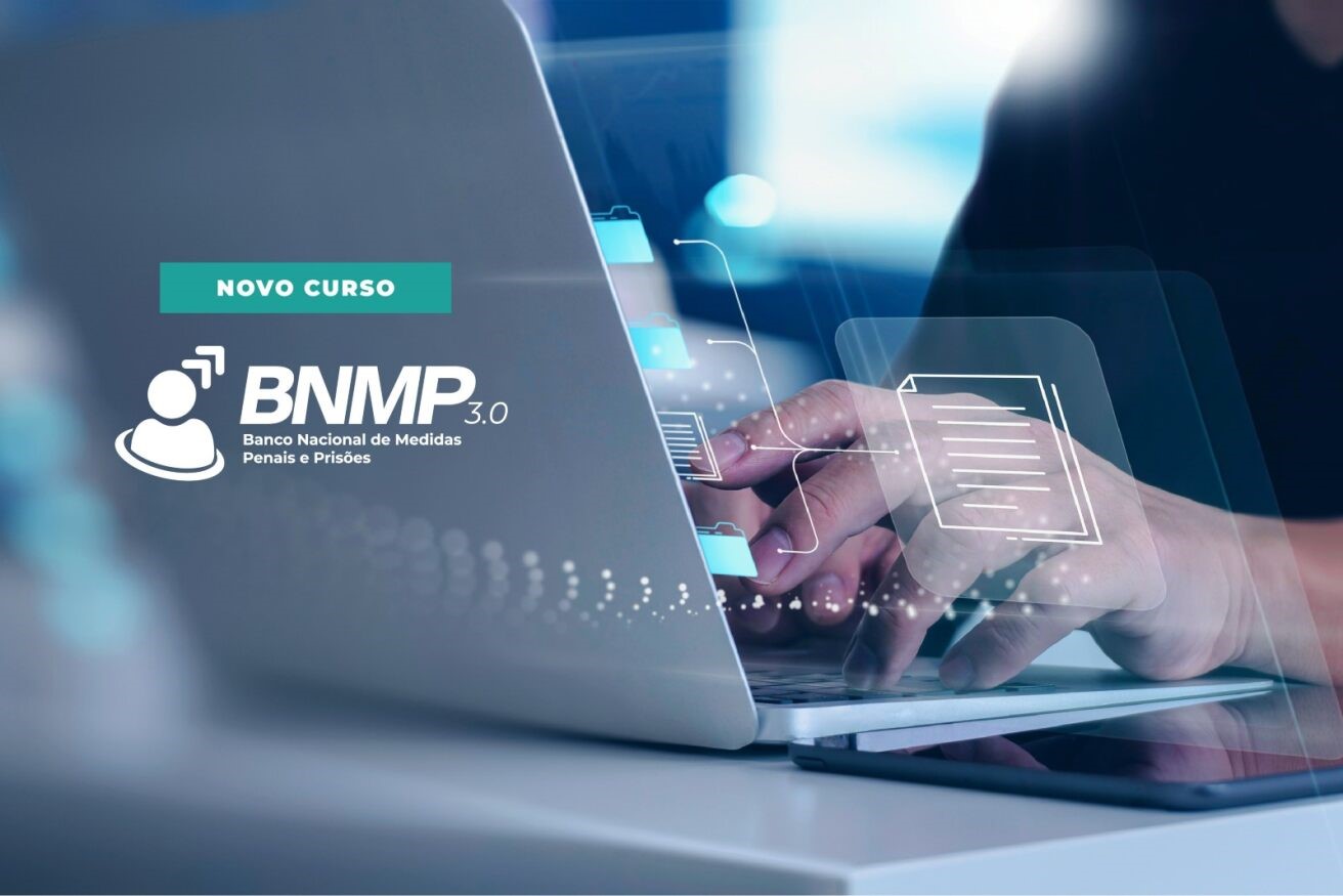 Abertas as inscrições para a 1ª etapa do curso do BNMP 3.0  
