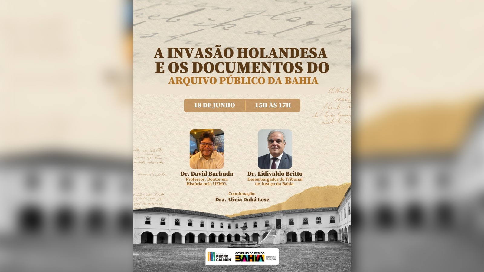 Desembargador Lidivaldo Britto participa da palestra "A Invasão Holandesa e os Documentos do Arquivo Público da Bahia” no dia 18/06    