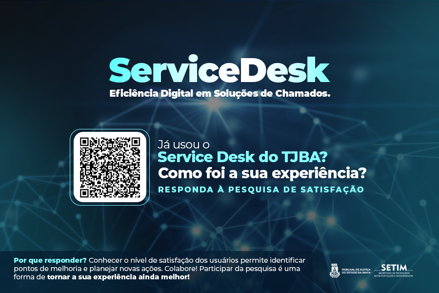 Pesquisa de satisfação sobre a ferramenta de suporte técnico Service Desk está aberta até 28/06; contribua para a melhoria dos serviços  