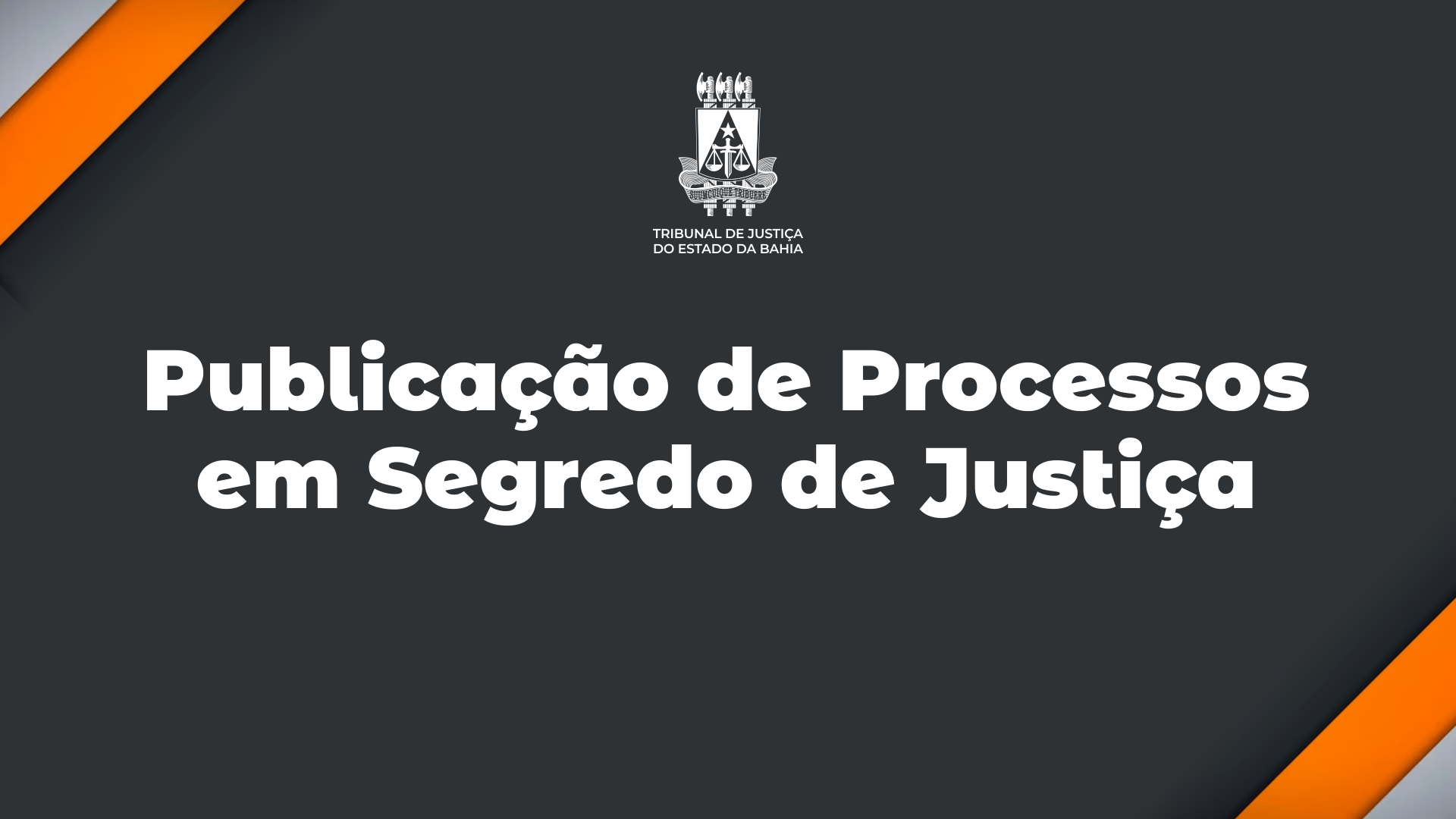 Novo modelo de publicação de processos em segredo de justiça entra em vigor no TJBA  