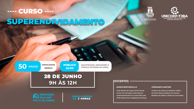 TJBA promove Capacitação sobre Prevenção e Tratamento do Superendividamento; inscrições abertas até 27 de junho    