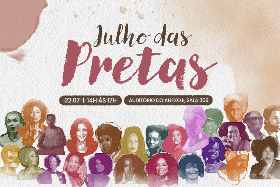 Julho das Pretas: TJBA promove evento destacando a agenda política das mulheres negras, no dia 22 de julho   