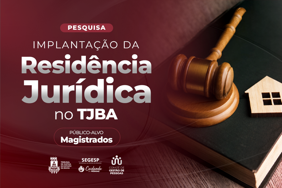 Pesquisa sobre a implantação de Residência Jurídica no TJBA está disponível até 15 de julho  