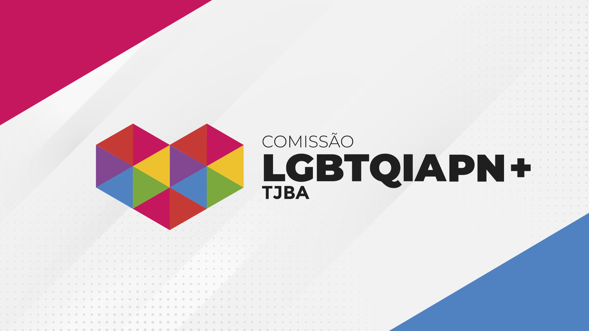 Comissão do TJBA apoia o encontro do Grupo de Estudos MP+ Diversos; defesa dos direitos das pessoas LGBT+ é destaque    