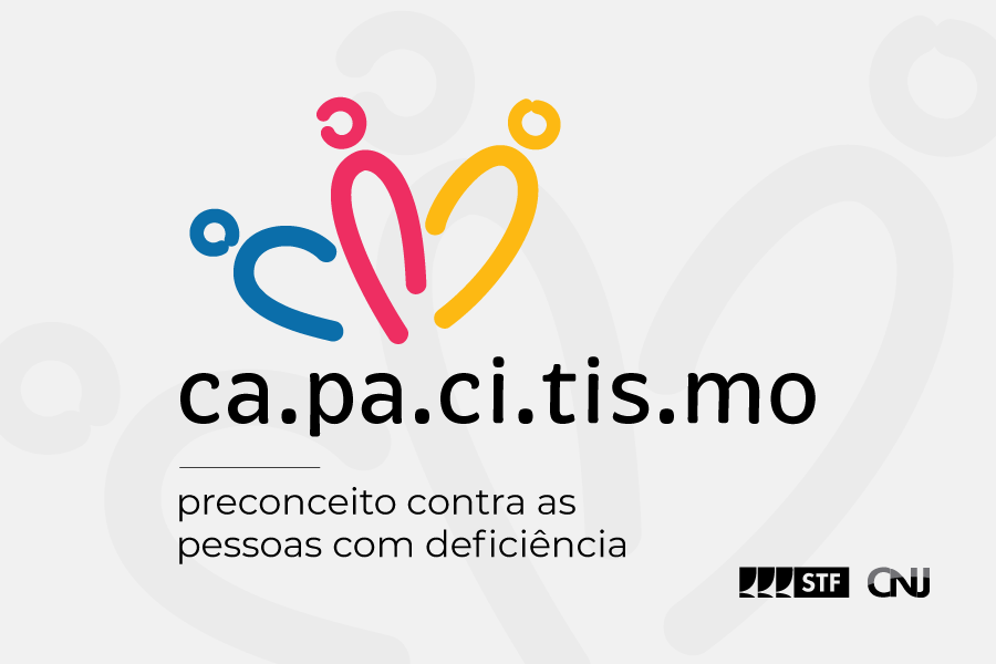 STF e CNJ lançam campanha destinada a combater o capacitismo   