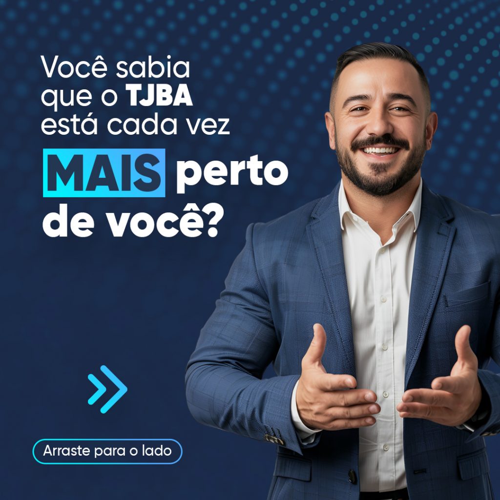 “TJBA Mais Perto, Mais Acessível, Mais Digital” está no @tjbaoficial e em outras redes sociais; acesse e amplie a conexão com o Judiciário baiano   