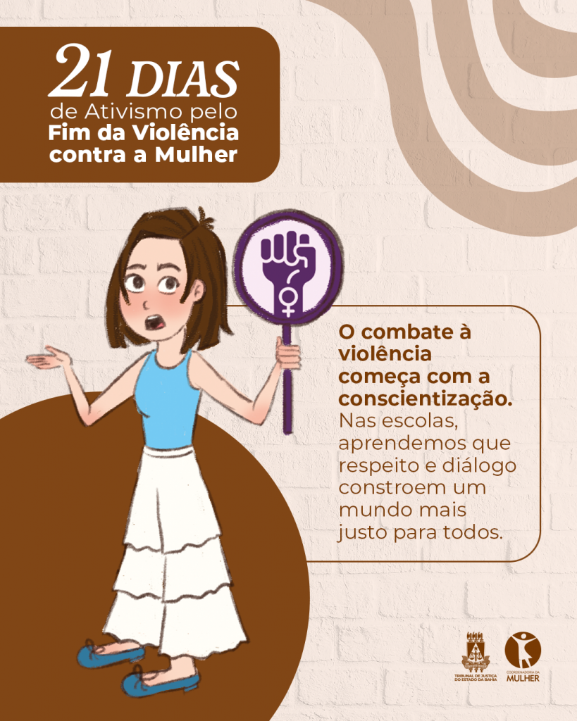 21 Dias de Ativismo pelo Fim da Violência contra a Mulher: TJBA apoia campanha do CNJ e lança projeto na área de educação     