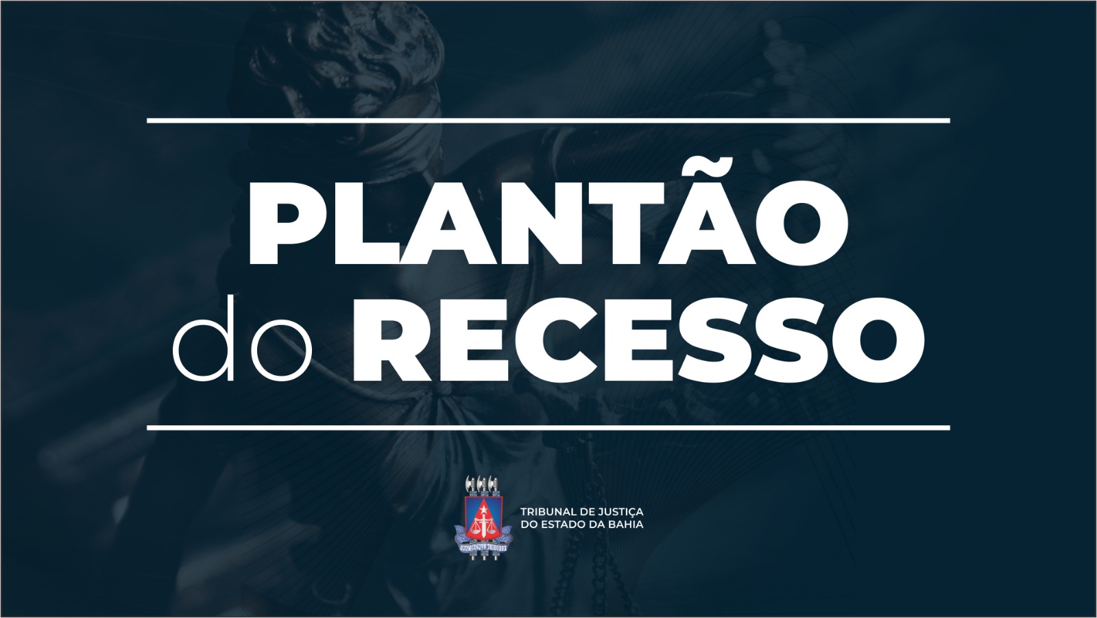 TJBA funciona em regime de plantão de 20/12 até 06/01; audiências e prazos processuais ficam suspensos    
