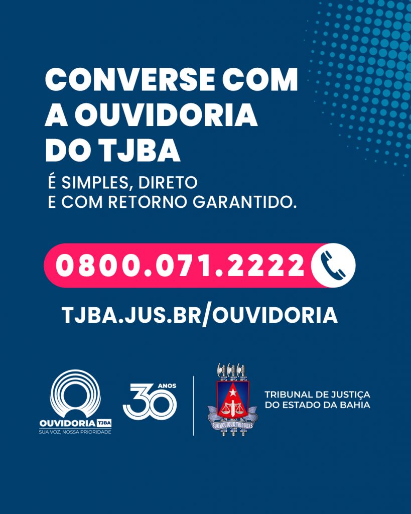 Ouvidoria do TJBA possui quatro áreas de atuação; conheça cada uma delas    