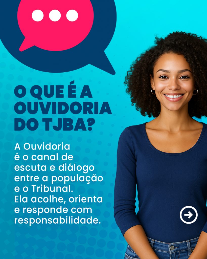 Ouvidoria do TJBA possui quatro áreas de atuação; conheça cada uma delas    
