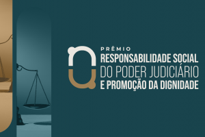 Assessoria de Ação Social do TJBA conquista 7º lugar no Prêmio de Responsabilidade Social do Poder Judiciário, uma iniciativa do CNJ     