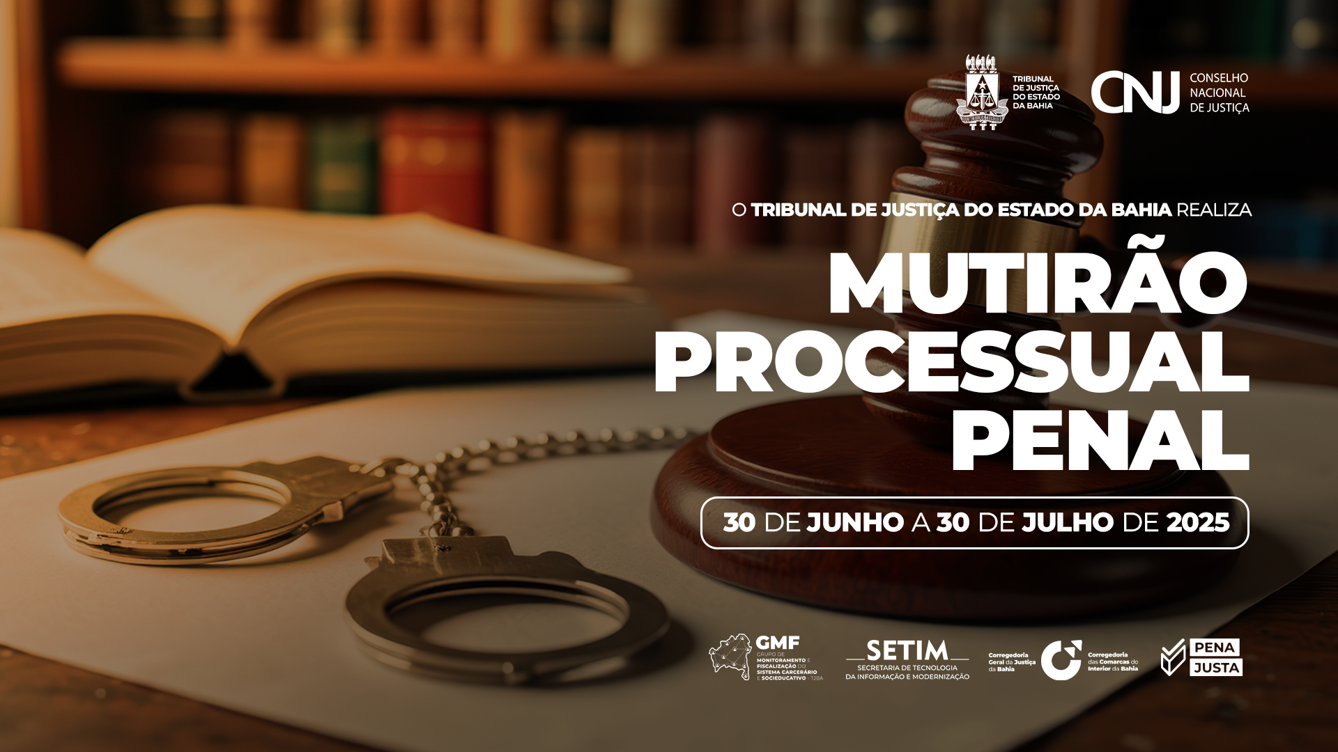 TJBA realiza o I Mutirão Processual Penal – Pena Justa de 30 de junho a 30 de julho   